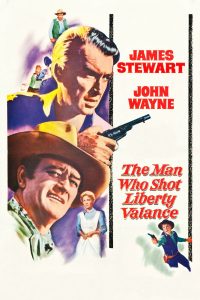 Poster for the movie "The Man Who Shot Liberty Valance"
