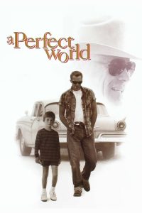 Poster for the movie "A Perfect World"