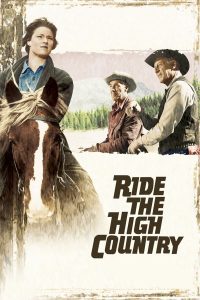 Poster for the movie "Ride the High Country"