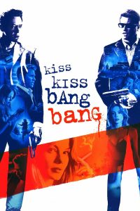 Poster for the movie "Kiss Kiss Bang Bang"