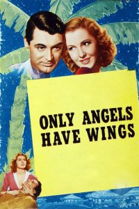 Poster for the movie "Only Angels Have Wings"