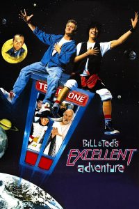 Poster for the movie "Bill & Ted's Excellent Adventure"