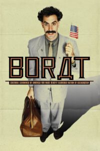 Poster for the movie "Borat: Cultural Learnings of America for Make Benefit Glorious Nation of Kazakhstan"