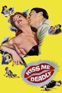 Poster for the movie "Kiss Me Deadly"