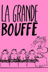 Poster for the movie "La Grande Bouffe"