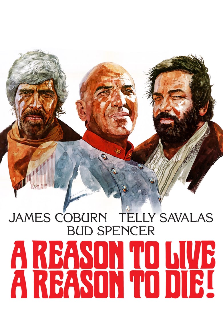 Poster for the movie "A Reason to Live, a Reason to Die"
