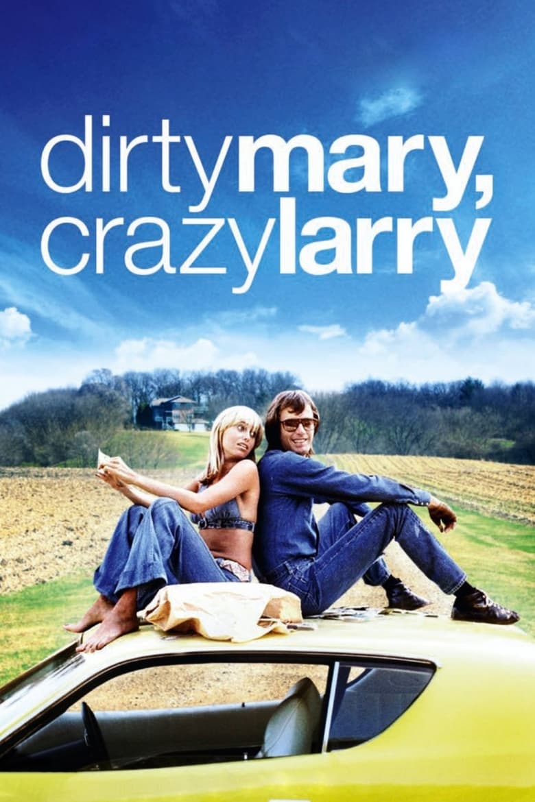 Poster for the movie "Dirty Mary Crazy Larry"