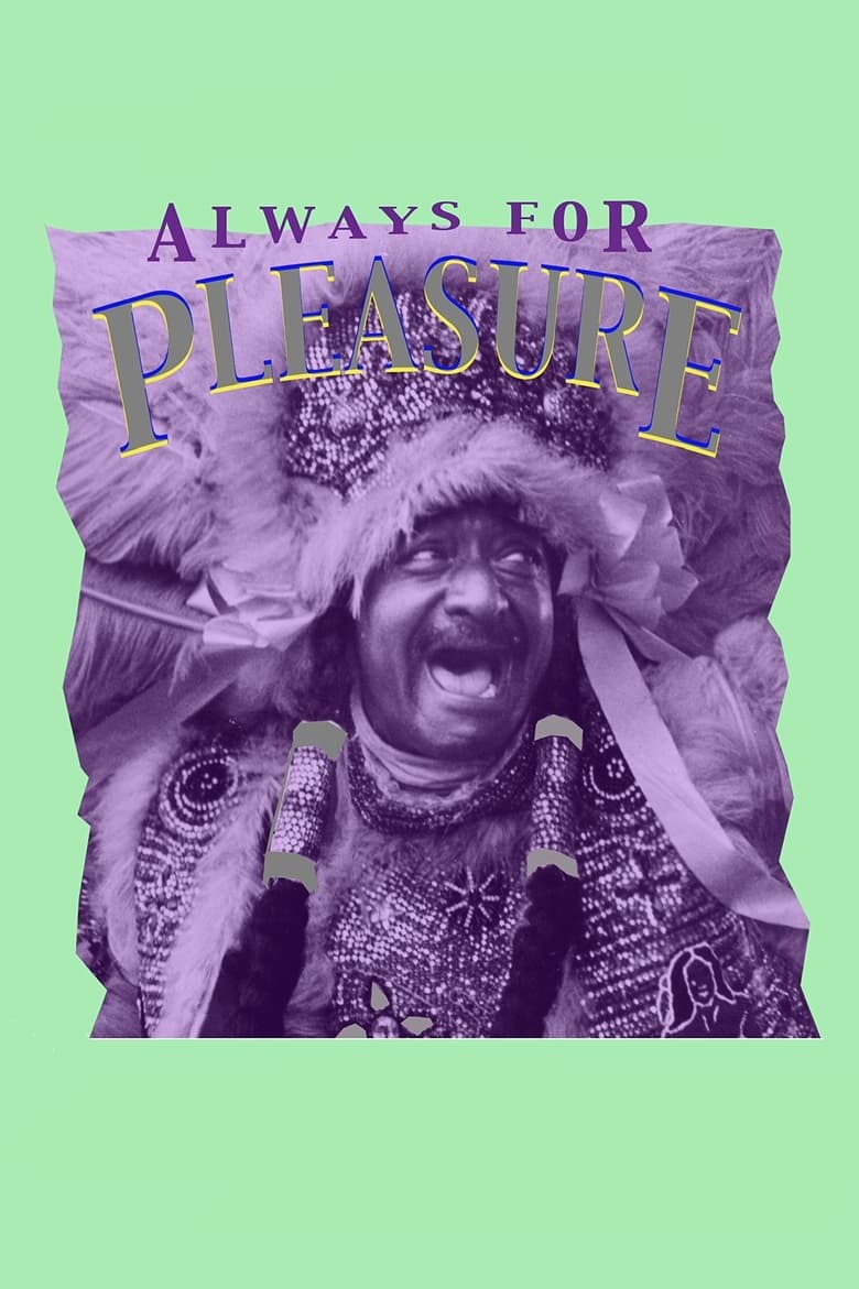 Poster for the movie "Always for Pleasure"