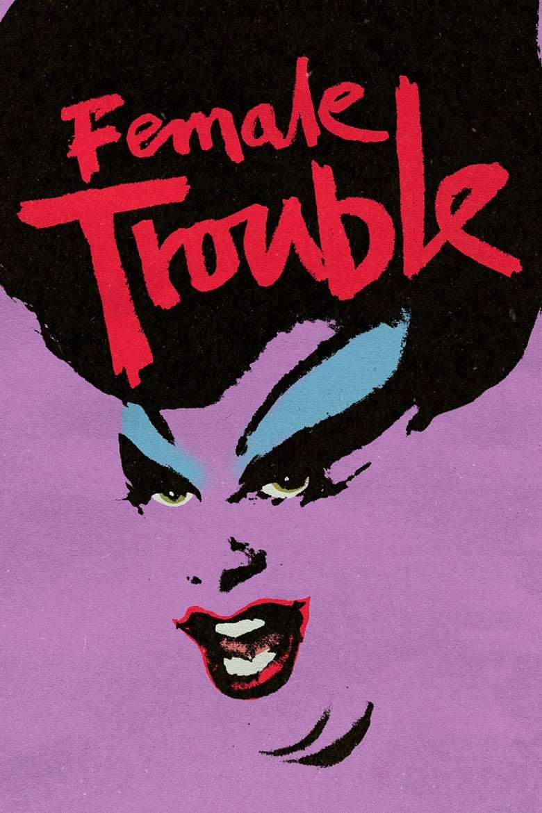 Poster for the movie "Female Trouble"