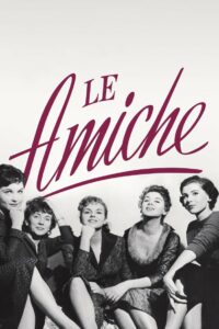 Poster for the movie "Le Amiche"