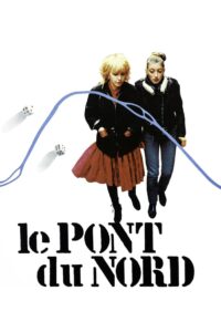 Poster for the movie "Le Pont du Nord"