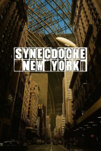 Poster for the movie "Synecdoche, New York"
