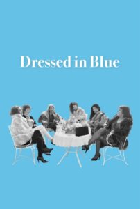 Poster for the movie "Dressed in Blue"