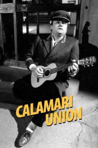 Poster for the movie "Calamari Union"