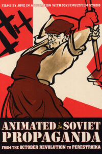 Poster for the movie "Animated Soviet Propaganda"