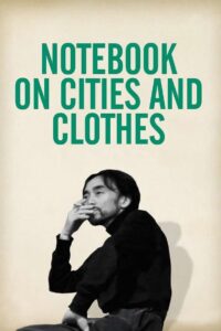 Poster for the movie "Notebook on Cities and Clothes"