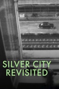 Poster for the movie "Silver City Revisited"