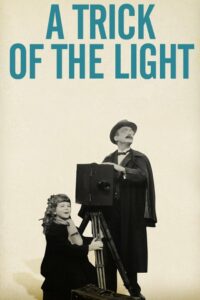 Poster for the movie "A Trick of the Light"