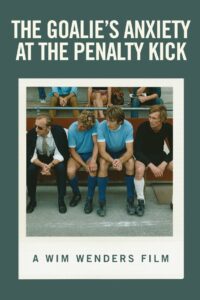 Poster for the movie "The Goalie's Anxiety at the Penalty Kick"