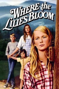 Poster for the movie "Where the Lilies Bloom"