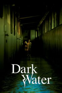Poster for the movie "Dark Water"