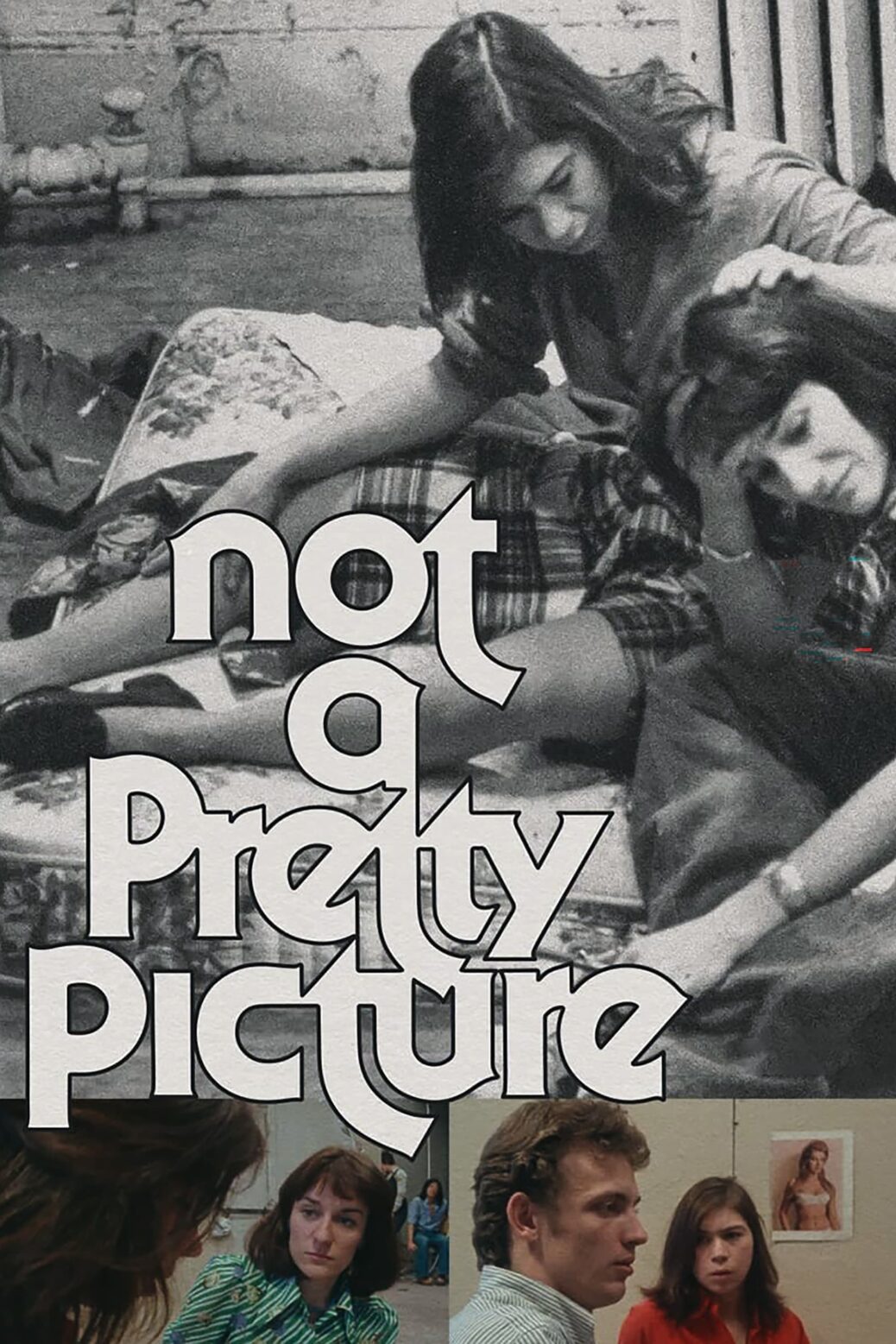 Poster for the movie "Not a Pretty Picture"