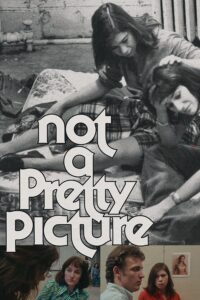 Poster for the movie "Not a Pretty Picture"
