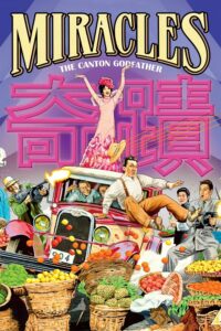 Poster for the movie "Miracles: The Canton Godfather"